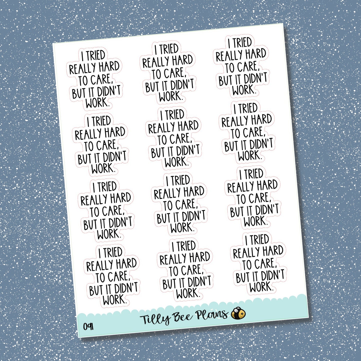 I Tried Really Hard to Care, It Didn’t Work - 091