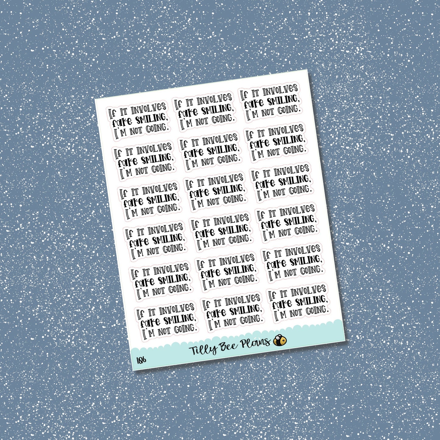 If it Involves Fake Smiling, I'm Not going - 106