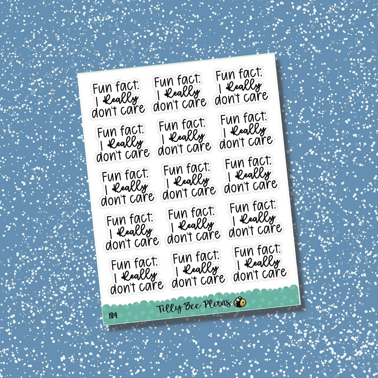 Fun Fact, I Really Don't Care - 189