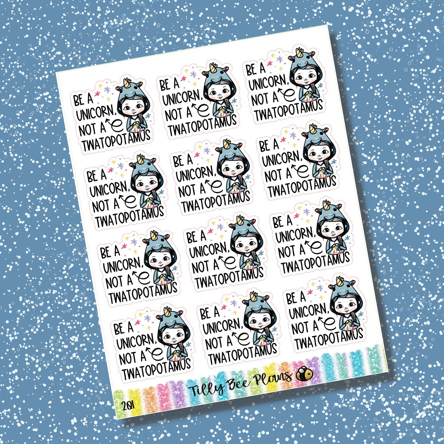 Be a Unicorn, Not a Twatopotamus - 201